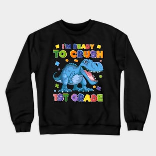 Kids 1st Day of School Crush 1st Grade Trex Dinosaur Gift Kids Crewneck Sweatshirt